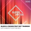 Block Crown feat Joy T Barnum - Let s Hear It for the Boy