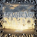 MC Menor Da Q7 feat DJ MAX DU J3 - Magr o Nato