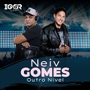 Neiv Gomes Igor DJ - Outro Nivel