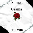 Slime Osama - For You