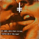 St Mike xk21 feat F I T A R - Catch Me If You Can