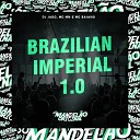 Mc Mn Mc Baiano DJ JAOO - Brazilian Imperial 1 0