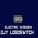 Djy Logoswitch - Electric Wooden