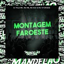 Mc Mn MC K20 MC Vitorioso feat DJ PULS Mr - Montagem Faroeste