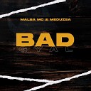 meduzsa feat MALBA MC - Bad Gyal