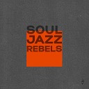 The Soul Jazz Rebels - Night Clinic Blues