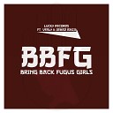 Lucky Records feat Veely Jawad Rikiji - BBFG Bring Back Fugus Girls feat Veely Jawad…