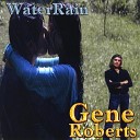 Gene Roberts - Water Rain