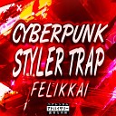 Felikkai Davyd Reizin Fuubnine - Cyberpunk Styler Trap