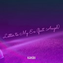 Kandii feat Angel - Letter to My Ex