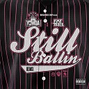 Yowda Fat Trel - Still Ballin Remix