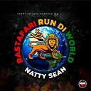 Natty Sean - Rastafari Run Di World