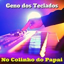 Geno dos Teclados - T Me Dando Bola Cover