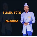 Elisha Toto feat elly toto - NYABODA feat elly toto