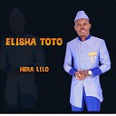Elisha Toto feat elly toto - HERA LILO feat elly toto