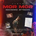 mor mor - Ishemic Attacks