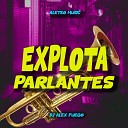 Dj Alex Fuego Aleteo Music - Explota Parlantes
