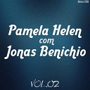 Jonas Benichio feat Pamela Helen - Jamais Esquecerei Tua Merc