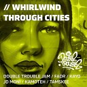 Double Trouble Jam FADR Kayo feat Jd Moni Kamoteh… - Whirlwind Through Cities