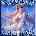 BASTXRBXRN - COLD HEART
