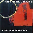 The BellRays - Blue Blue Blue