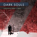 Dark Souls - Смысл жизни