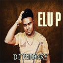 Dj Phranky - Elu P