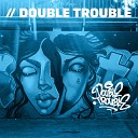 Double Trouble Jam Swing Flare Club Madpressure feat SirCut DJ Schwan Widsid… - Double Trouble