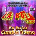 Grupo La Rola De EDR - Ea Ea la Cumbia Buena