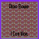 Alaia Bowie - I Can Wait