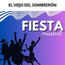 Fiesta Musical - El Viejo del Sombrer n