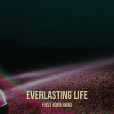 First Born Band - Everlasting Life