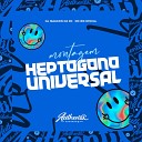 DJ ISAACZIN DA ZN feat MC BM OFICIAL - Montagem Heptogono Universal