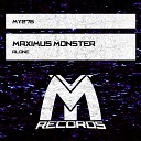 MAXIMUS MONSTER - Alone Radio Edit