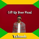 Yahnoh - Lift up Your Head