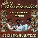 Trio Los Paseadores Trio Xilitla - Las Mananitas Huastecas