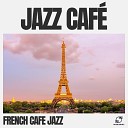 French Cafe Jazz - Latte Love Lullaby