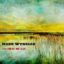 Mark Wynegar - You and No One Else
