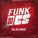 funk do es - Falso Amor