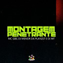 MC GIBI DJ Menor da Playlist Tenebrosos dos Bailes feat DJ… - Montagem Penetrante