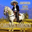 Juancho Ruiz El Charro - Caballo blanco Nueva versi n