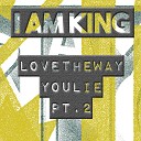 I Am King - Love the Way You Lie Pt 2