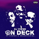 DJ Rom feat Viktoh Keleofficial - On Deck