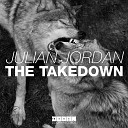 Julian Jordan - The Takedown Original Mix