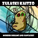 Zulaski Kaitzo - Morbid Dreams and Fantasies