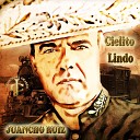 Juancho Ruiz El Charro - Cielito lindo