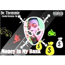 Dc Themmie - Money In My Bank Radio Edit