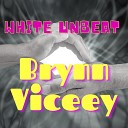 Brynn Viceey - White Unbeat