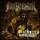Facebreaker - Dead Rotten And Hungry