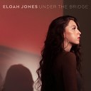 Eloah Jones - Under The Bridge